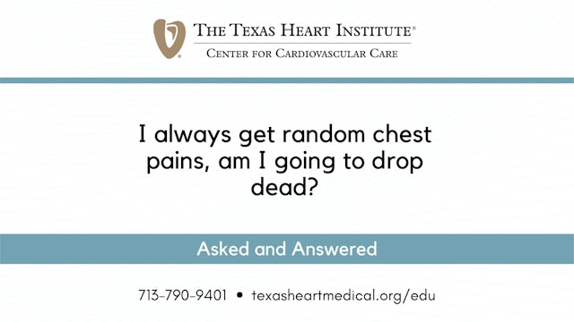 I Always Get Random Chest Pains, Am I Going To Drop Dead?