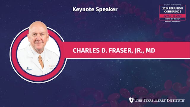 Charles D. Fraser, Jr., MD | Keynote