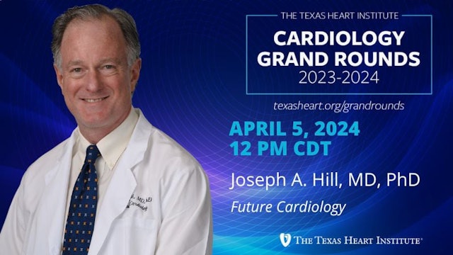 Joseph A. Hill, MD, PhD | Future Cardiology