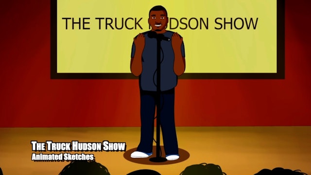 The Truck Hudson Show Episode 16