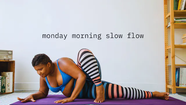 monday morning slow flow