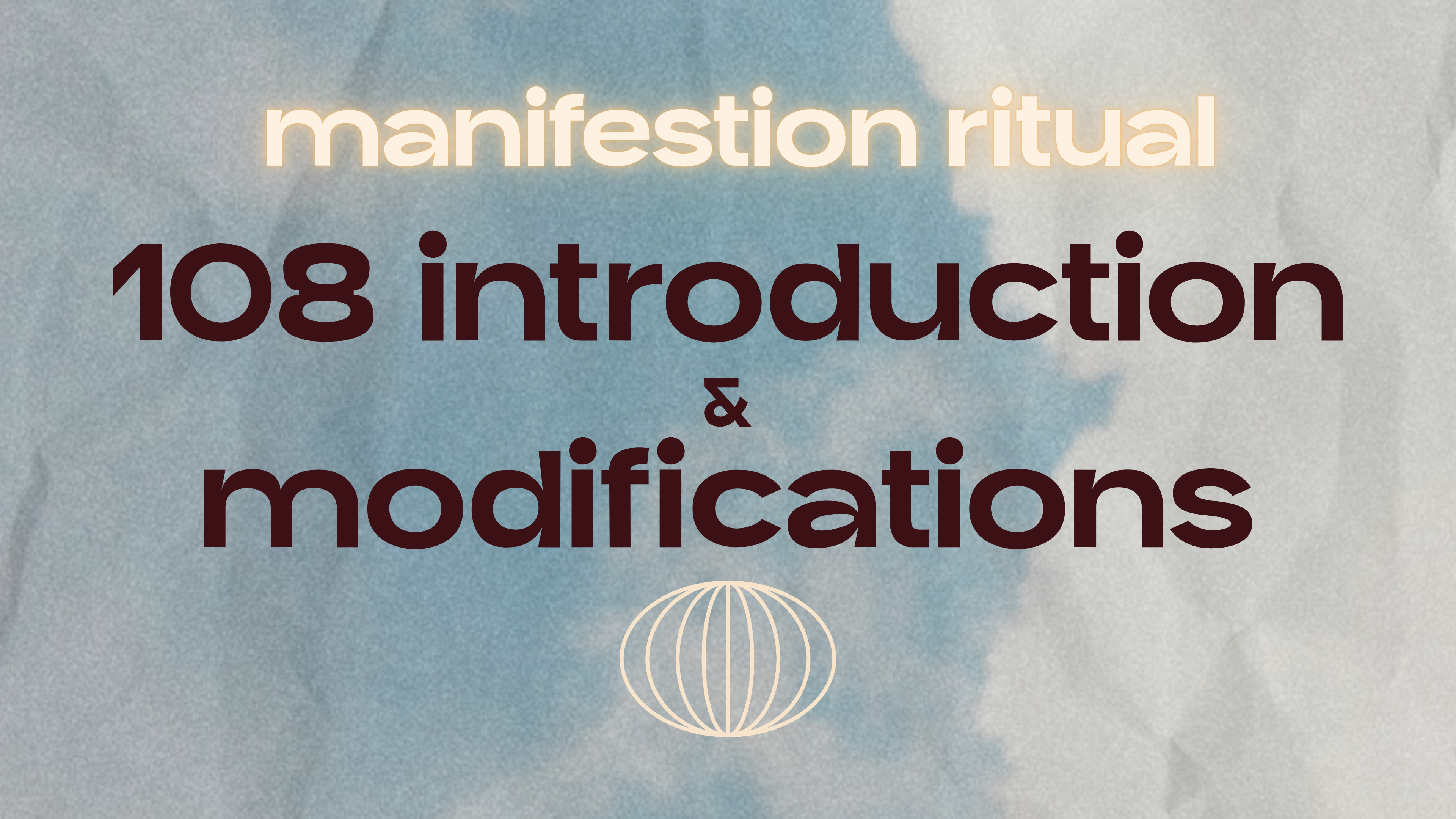 108 introduction & modifications