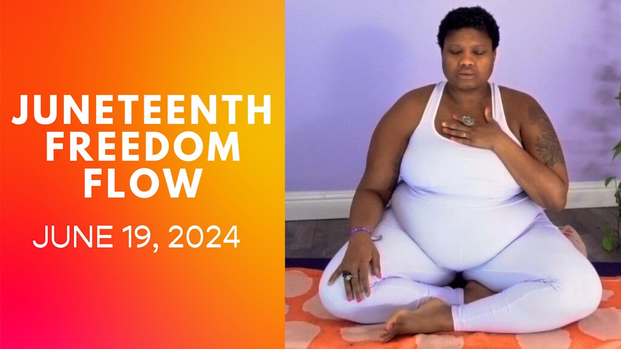 Juneteenth 2024 Freedom Flow Yoga Class