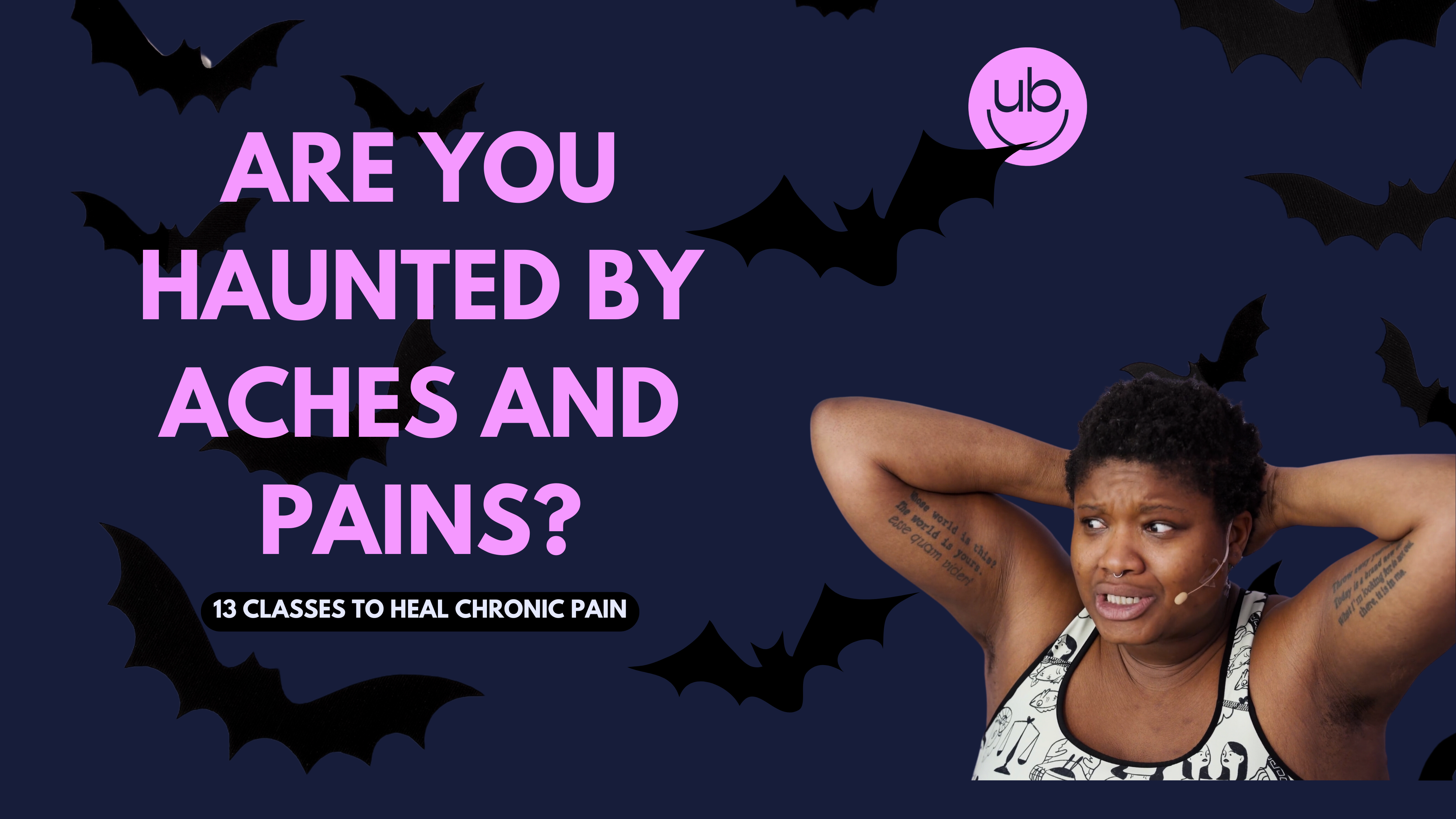 haunted by aches and pains?