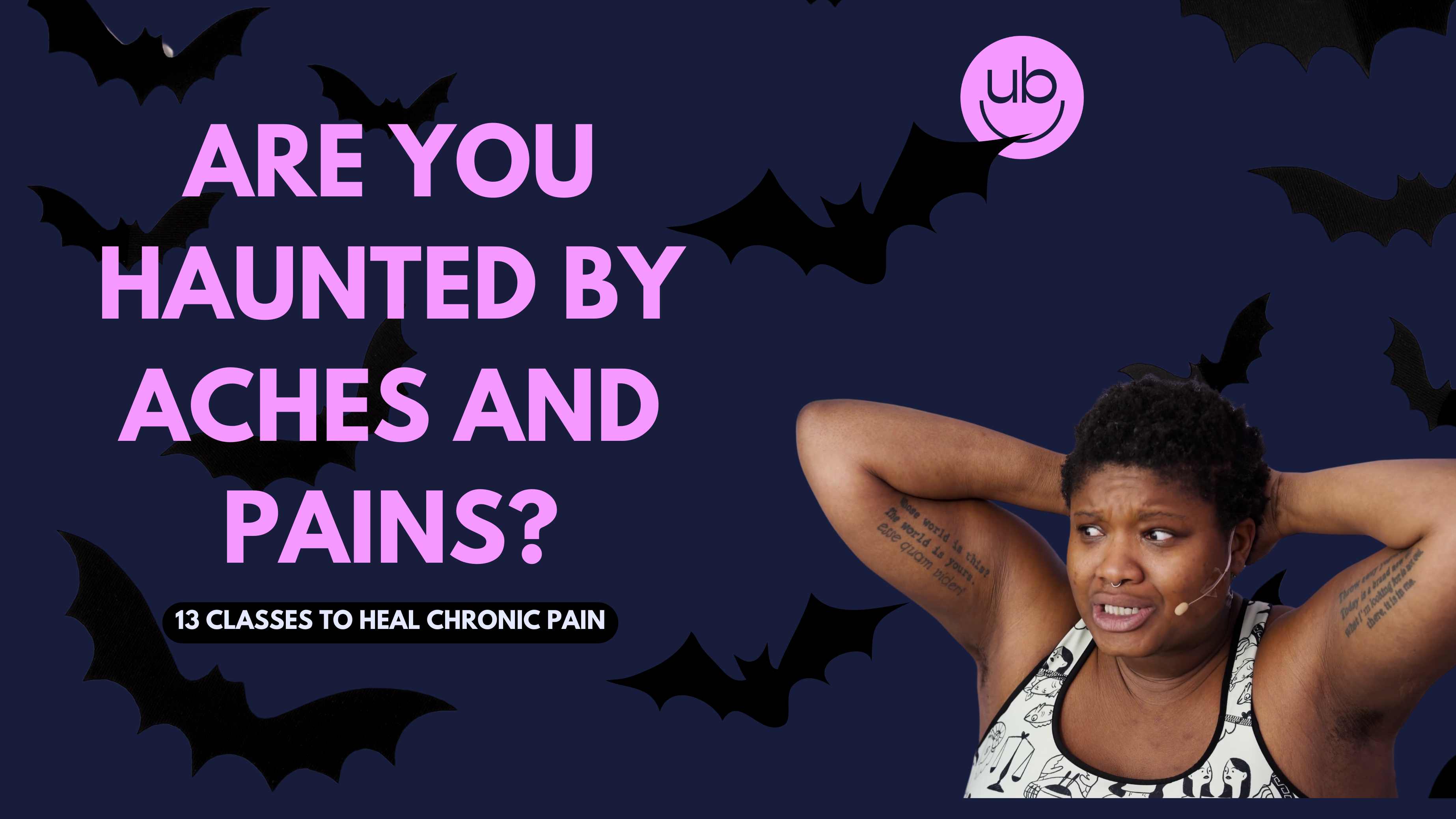 haunted by aches and pains?