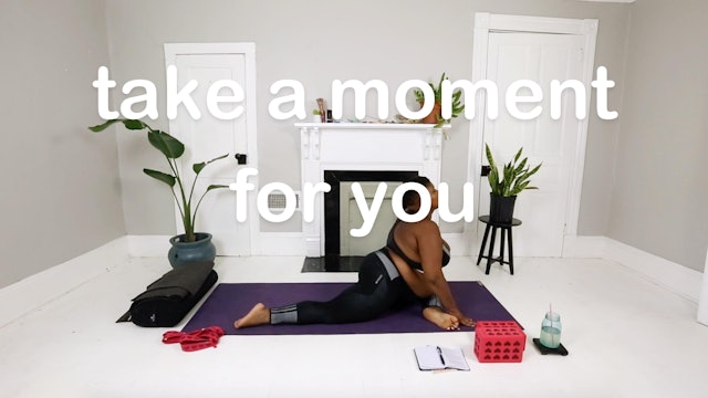 TAKE A MOMENT FOR YOU: Work Out Your Woes