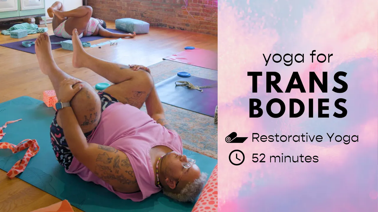 yoga for trans bodies - beginner classes - The Underbelly