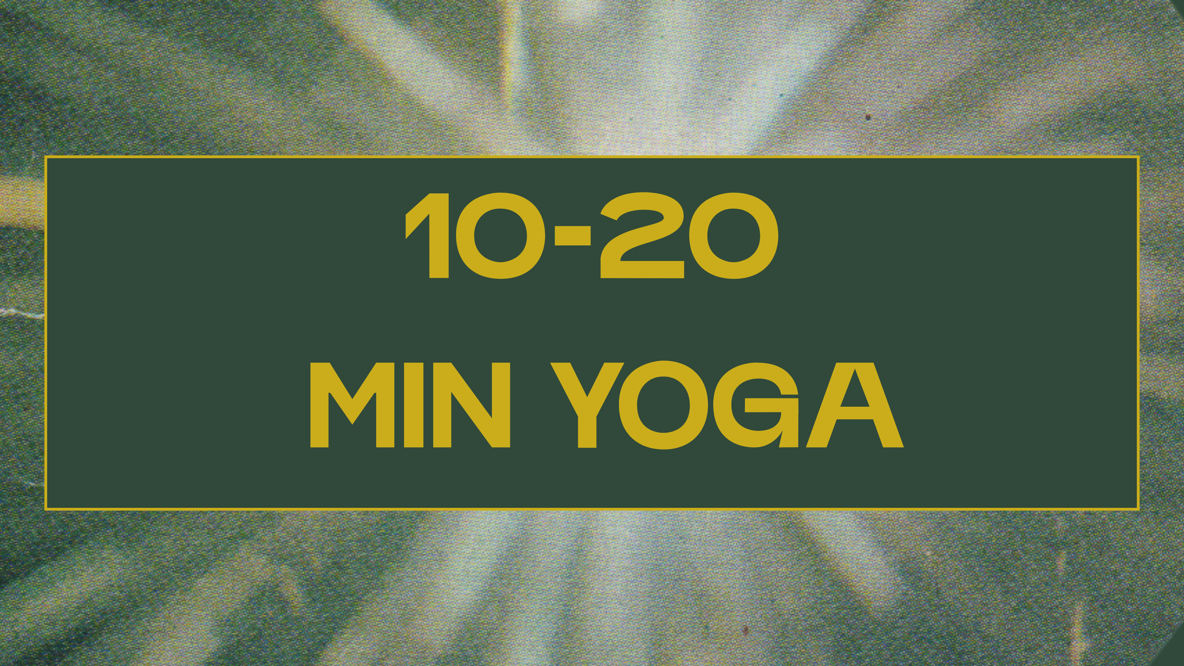 10-20 minute classes