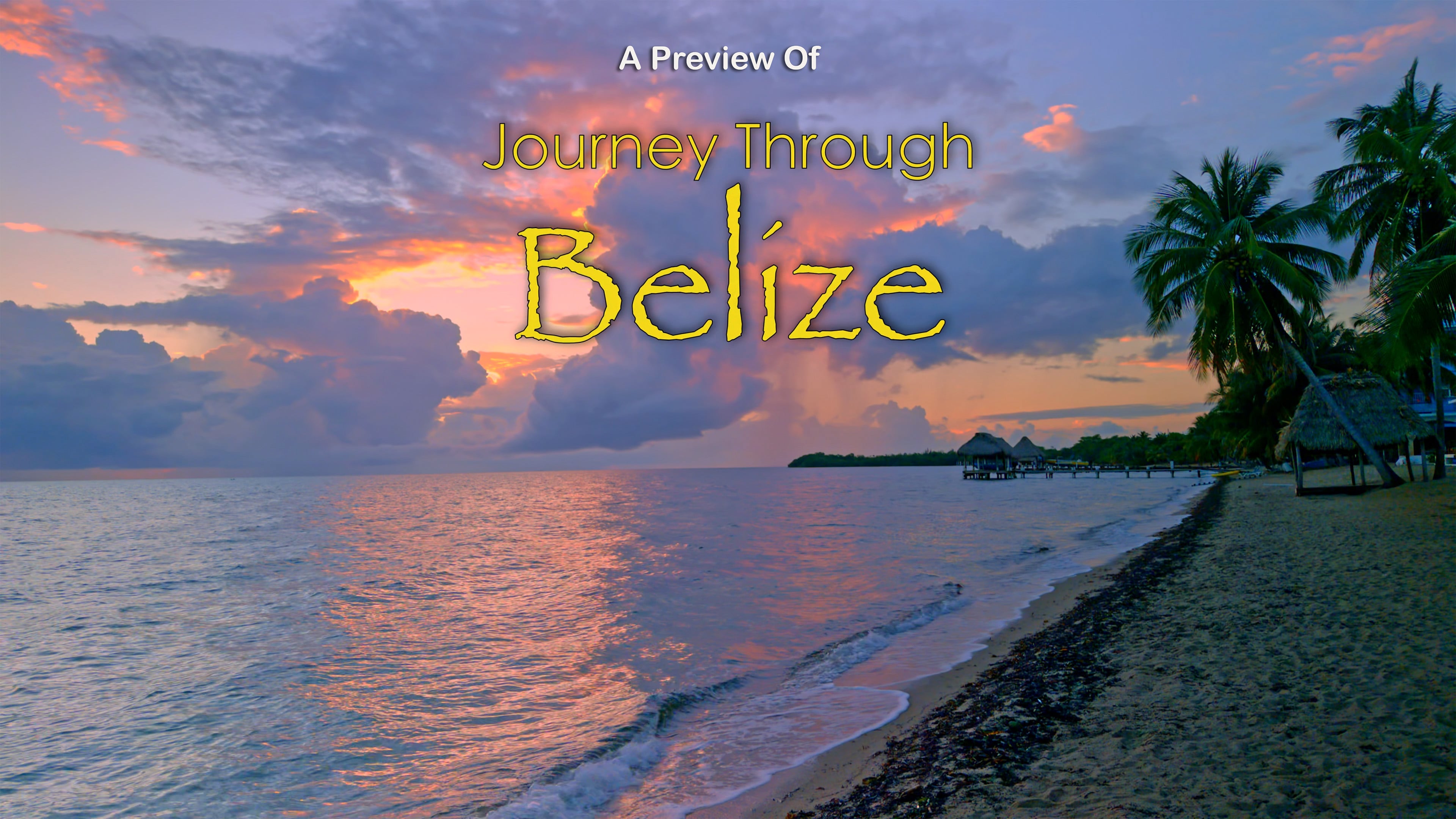 Preview of Journey Through Belize
