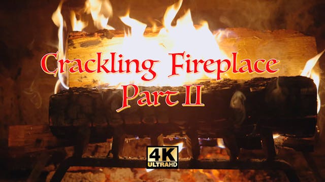 Crackling Fireplace - Part II