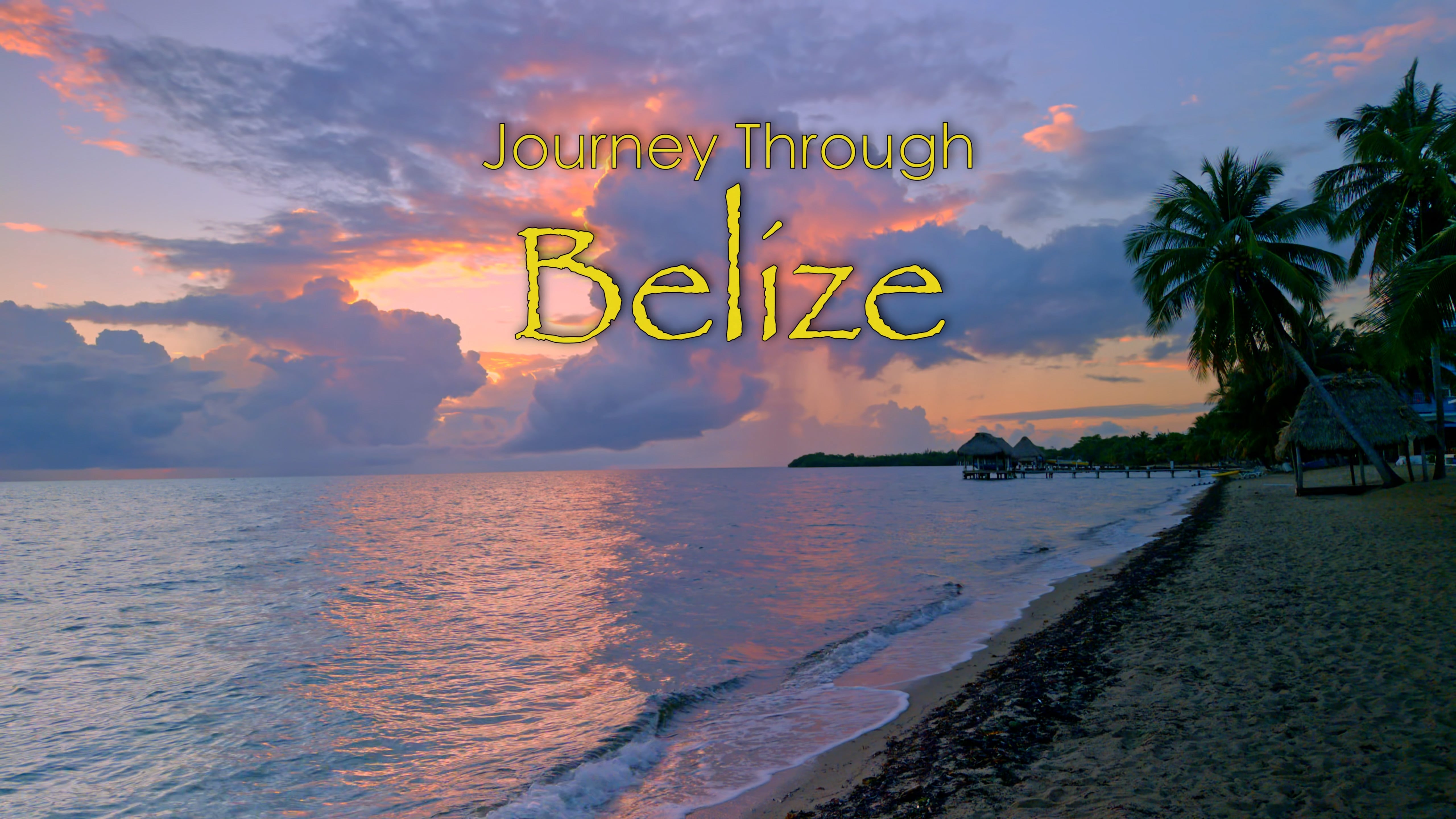 Journey Through Belize