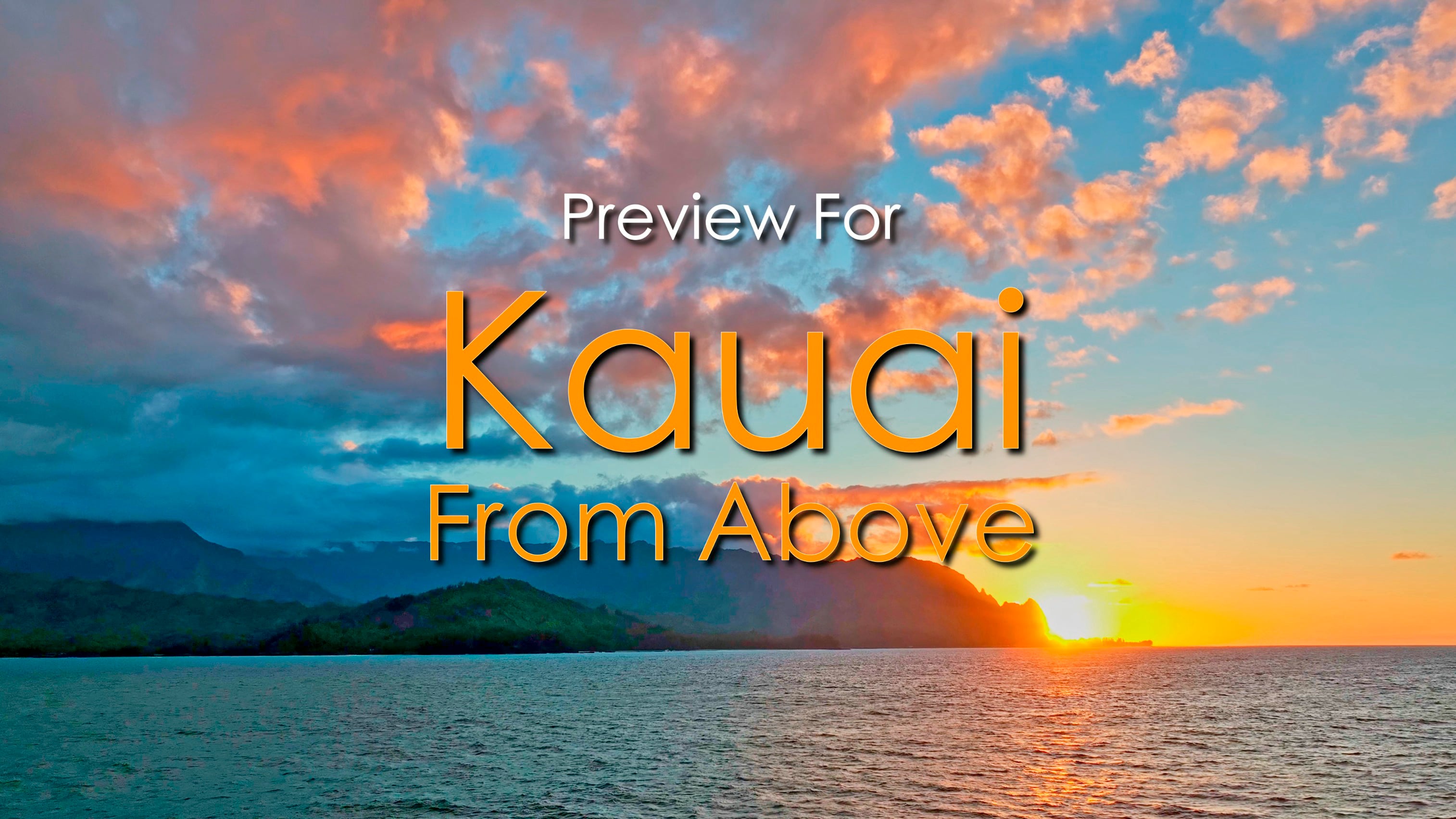 Kauai From Above Preview