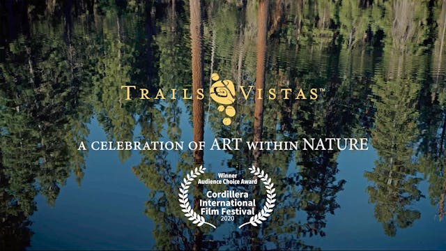 Trails and Vistas Art Within Nature 4K
