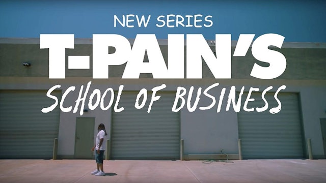 T-Pain's School of Business   Season 2, Episode 1 