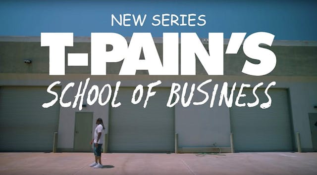 T-Pain's School of Business Season 1 ...