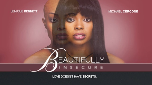 Love Doesn't Have Secrets -  Beautifully Insecure  