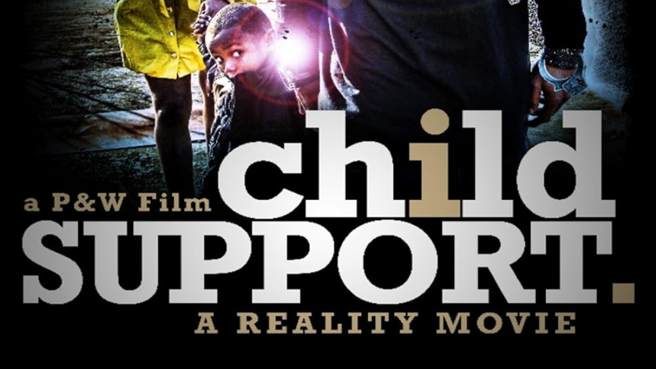 CHILD SUPPORT THE MOVIE