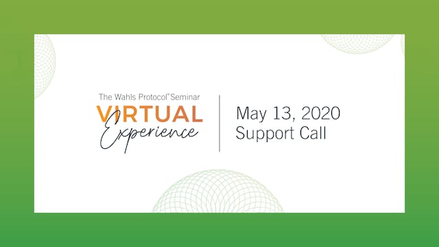 Wahls Protocol Seminar May 13, 2020, Support Call