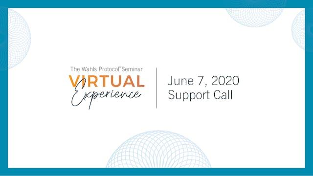 Wahls Protocol Seminar—Sunday, June 7, 2020