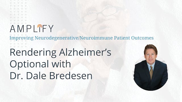 Rendering Alzheimer’s Optional with Dr. Dale Bredesen