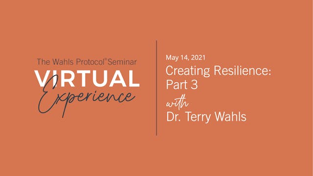 Creating Resilience: Part 3 + Closing