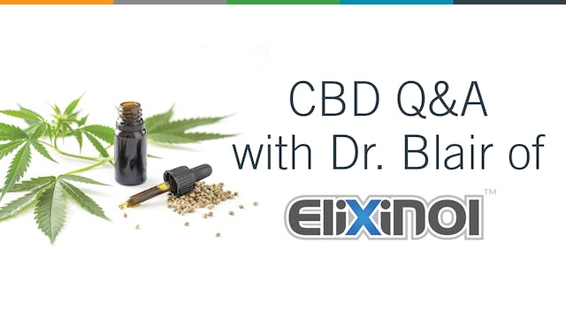 CBD Q&A  with Dr. Blair from Elixinol