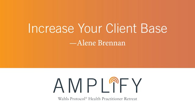 Increase Your Client Base — Alene Brennan