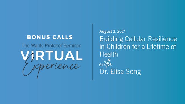 Building Cellular Resilience in Children for a Lifetime of Health