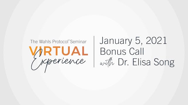 Wahls Protocol Virtual Seminar 2021—Bonus Group Call, January 5, 2021