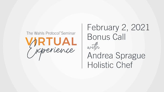 Wahls Protocol Virtual Seminar 2021—Bonus Group Call, February 2, 2021