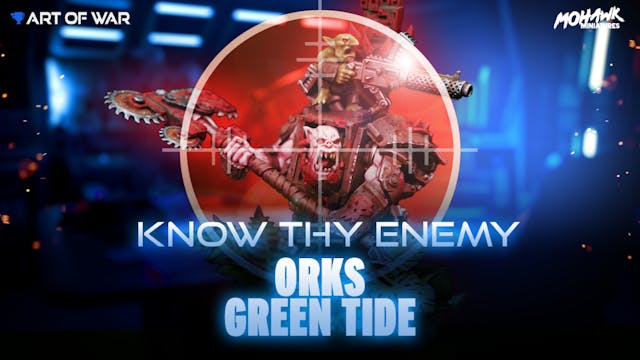 Know Thy Enemy: Green Tide