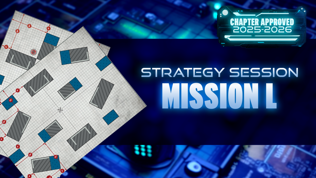 Strategy Session Mission L (Chapter Approved 2025)