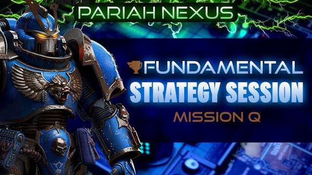 Strategy Session - Mission Q - Pariah...