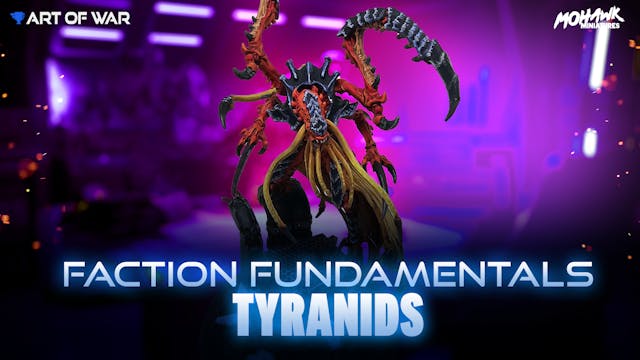 Faction Fundamentals - Codex Tyranids