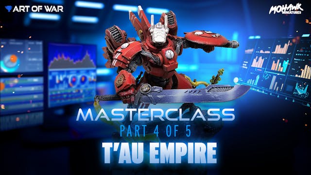 Masterclass - T'au Empire - Part 4 - ...