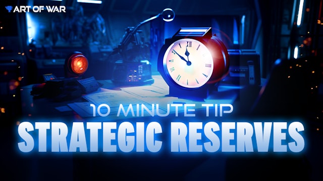 10 Minute Tip - Strategic Reserves