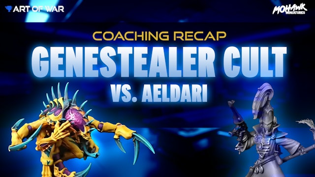 Coaching Match Recap Genestealer Cults vs Aeldari