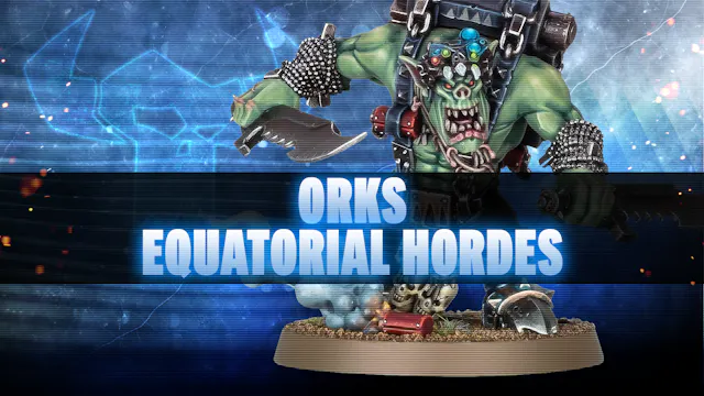 Orks Equatorial Hordes Detachment Review