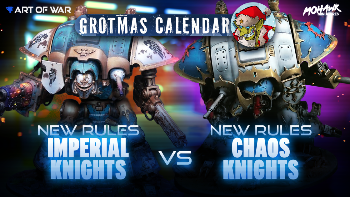 Imperial Knights vs Chaos Knights Grotmas Coaching Match