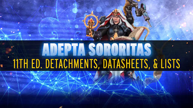New Lists and Ideas for Adepta Sorori...
