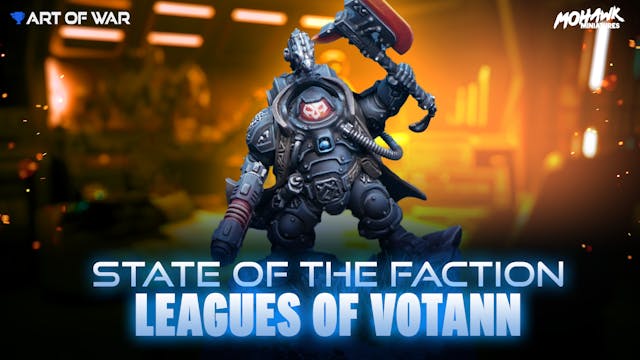 State of the Faction - Leagues of Vot...