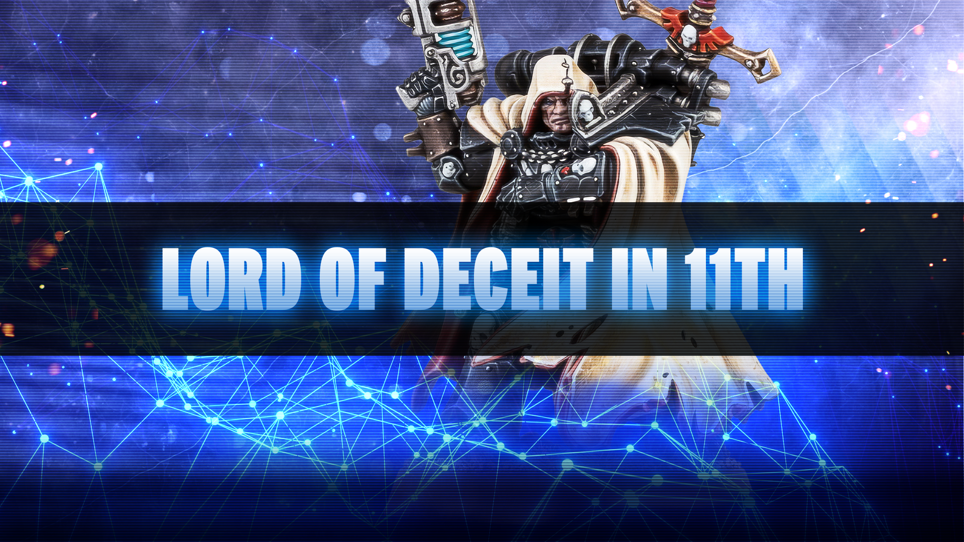Lords of Deceit in 11th Edition 40k