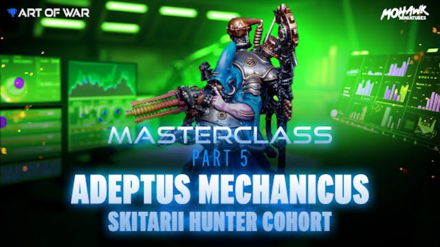 Adeptus Mechanicus Masterclass Part 5...