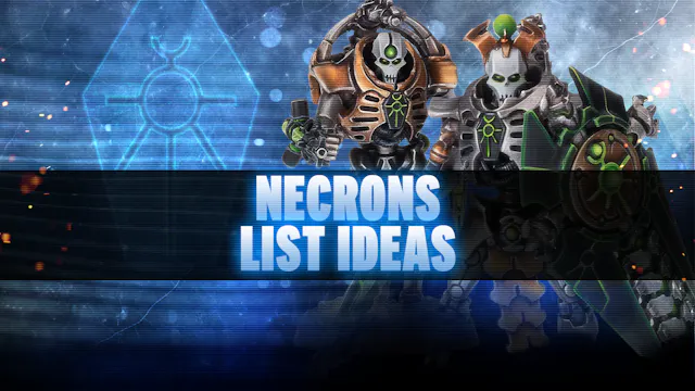 Necrons Post-Dataslate List Concepts ...