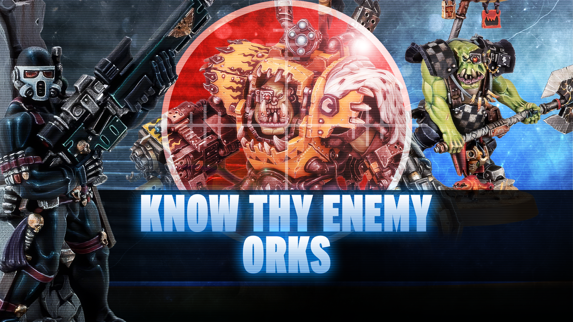 Know Thy Enemy - Codex: Orks