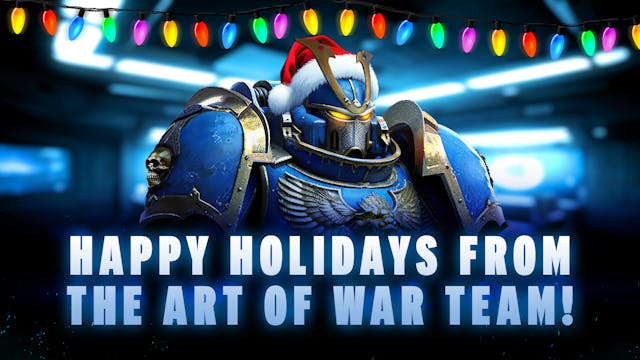 Happy Holidays from The Art of War 40...