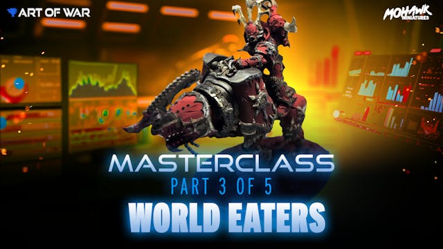 World Eaters Masterclass Part 3 - Dat...