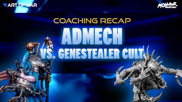 Coaching Match Recap - Adeptus Mechanicus vs GSC 12-15-23