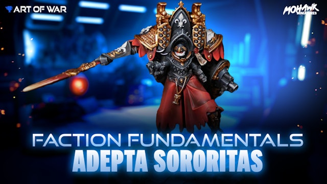 Faction Fundamentals - Adepta Sororitas (Sisters of Battle)