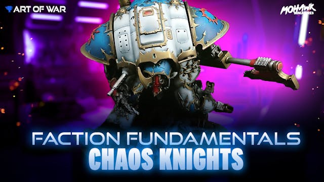 Faction Fundamentals - Chaos Knights